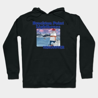 Brockton Point Lighthouse, Vancouver Hoodie